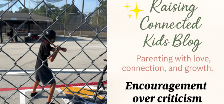 Choose Encouragement Over Criticism